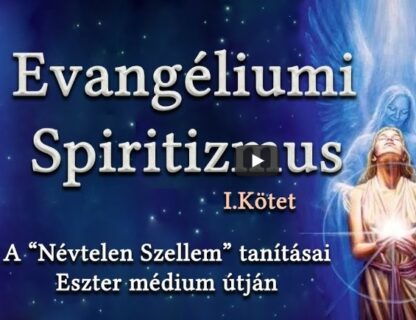 EVANGÉLIUMI SPIRITIZMUS I