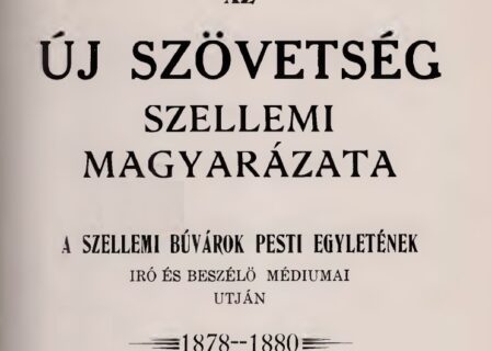 AZ ÚJSZÖVETSÉG SZELLEMI MAGYARÁZATA 1.