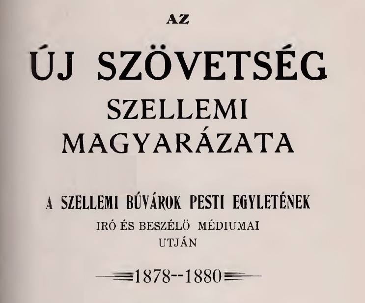 AZ ÚJSZÖVETSÉG SZELLEMI MAGYARÁZATA 1.
